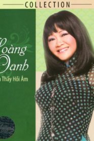 Sao Chưa Thấy Hồi Âm – Hoàng Oanh