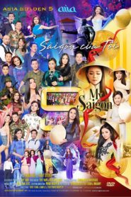 Asia Golden 5 – My Saigon – Sàigòn Của Tôi